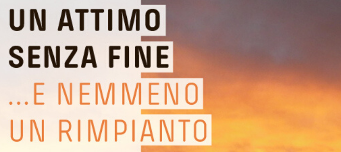 Un attimo senza fine e… nemmeno un rimpianto