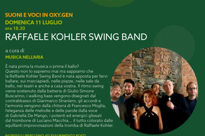 Suoni e voci in Oxy.gen | Domenica 11 luglio: Raffaele Kohler Swing Band
